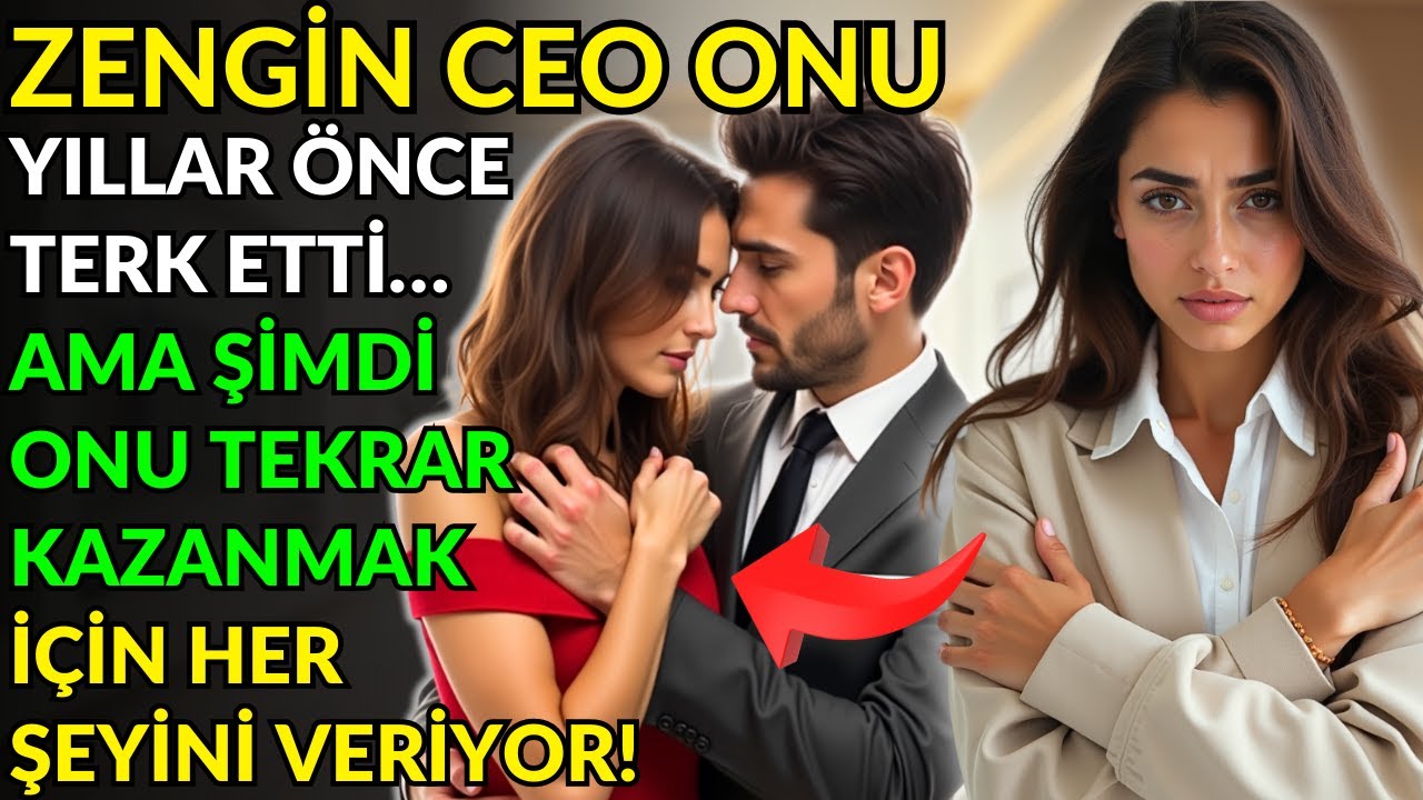 ZENGİN CEO ONU YILLAR ÖNCE TERK ETTİ… AMA ŞİMDİ ONU TEKRAR KAZANMAK İÇİN HER ŞEYİNİ VERİYOR!