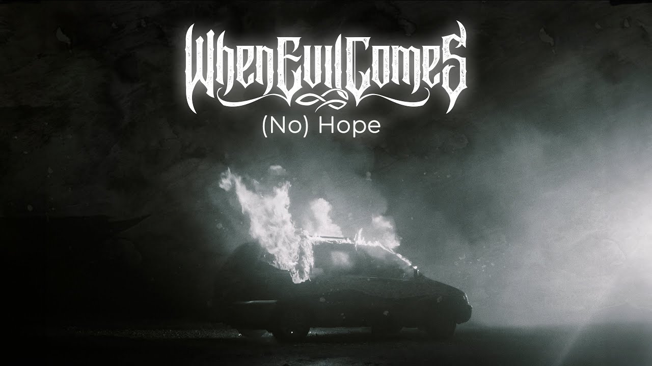 When Evil Comes - (No) Hope [Official Lyric Video]