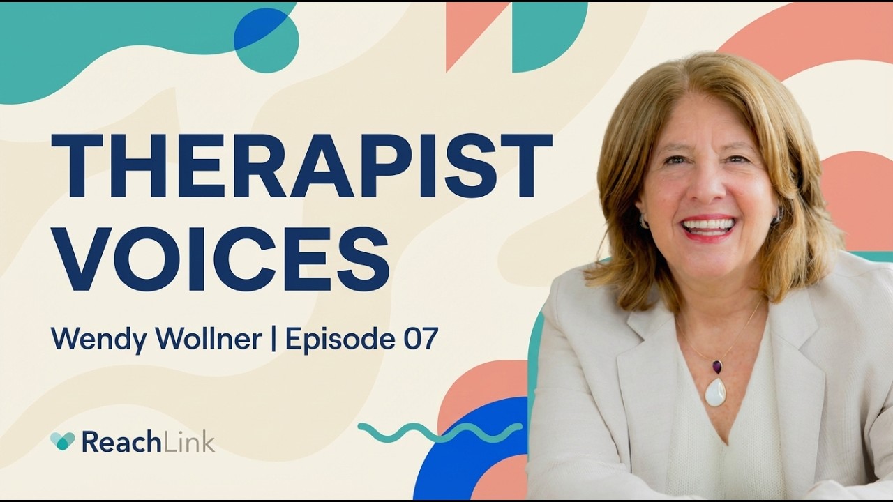 Therapist Voices @ ReachLink | Wendy Wollner | Episode 07