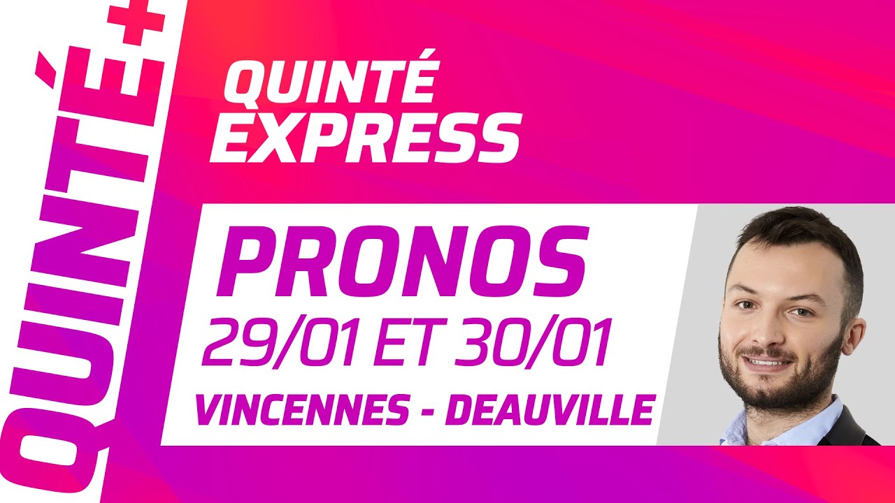 PRONOSTICS QUINTÉ+ DU 29 et 30 JANVIER À VINCENNES ET DEAUVILLE : QUINTÉ EXPRESS ⚡