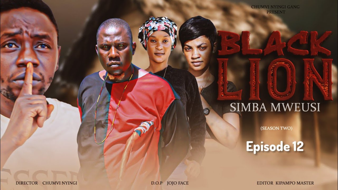 SIMBA MWEUSI - EPISODE 12 | SEASON 2 |