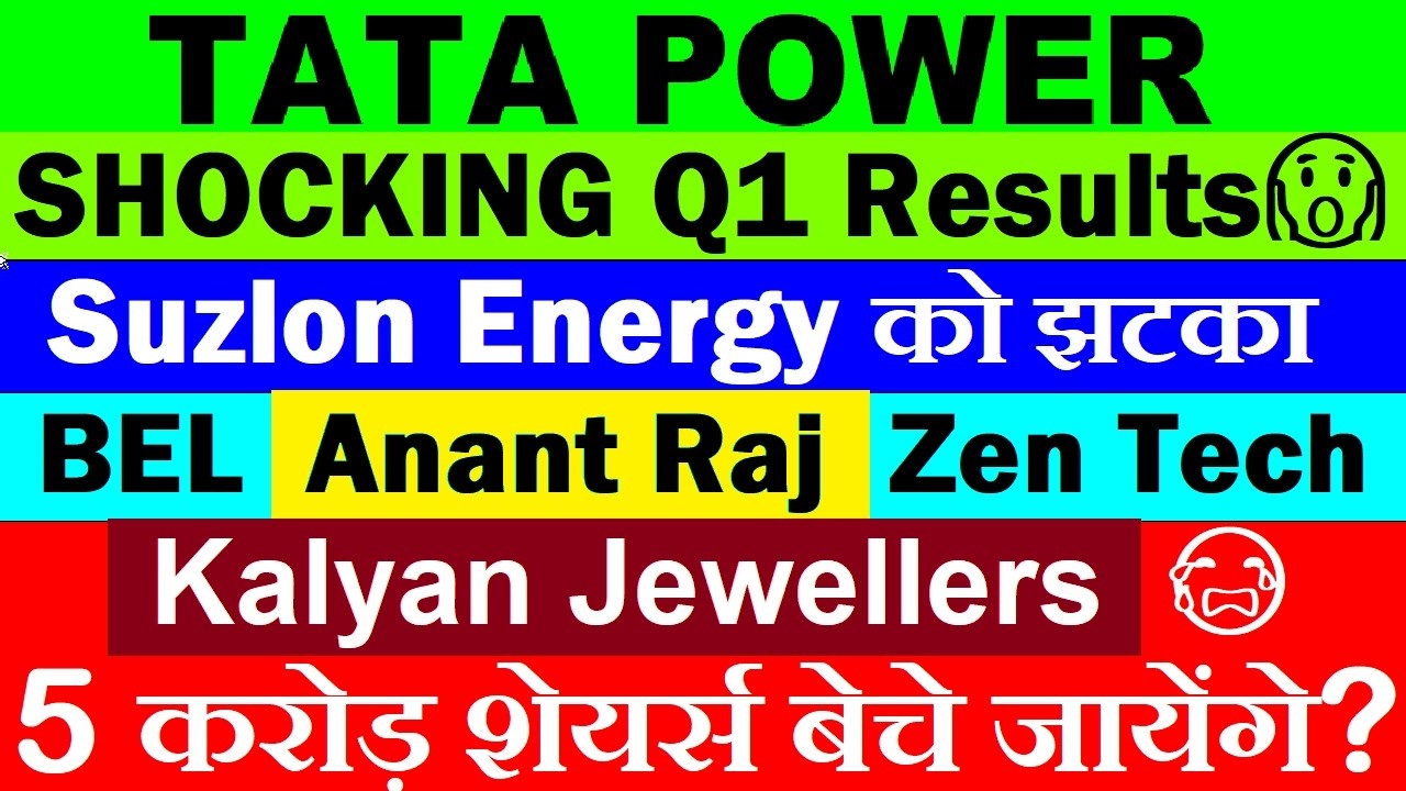 Tata Power Q1 Results🔴 Suzlon Energy Share😭🔴 Zen Tech🔴 BEL Q1 Results🔴 Kalyan Jewellers🔴 Ananat Raj