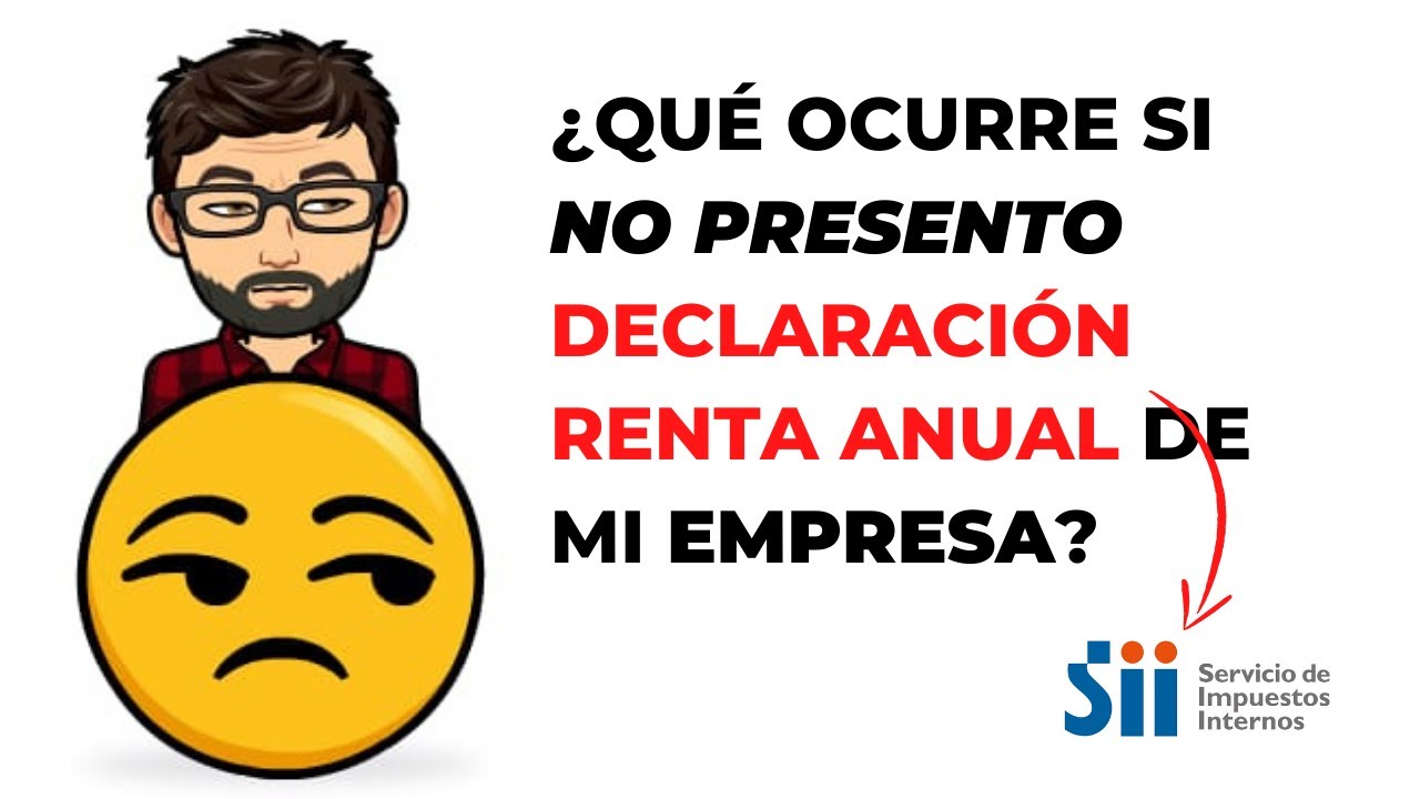 Qué pasa si no presento Declaración Renta empresa