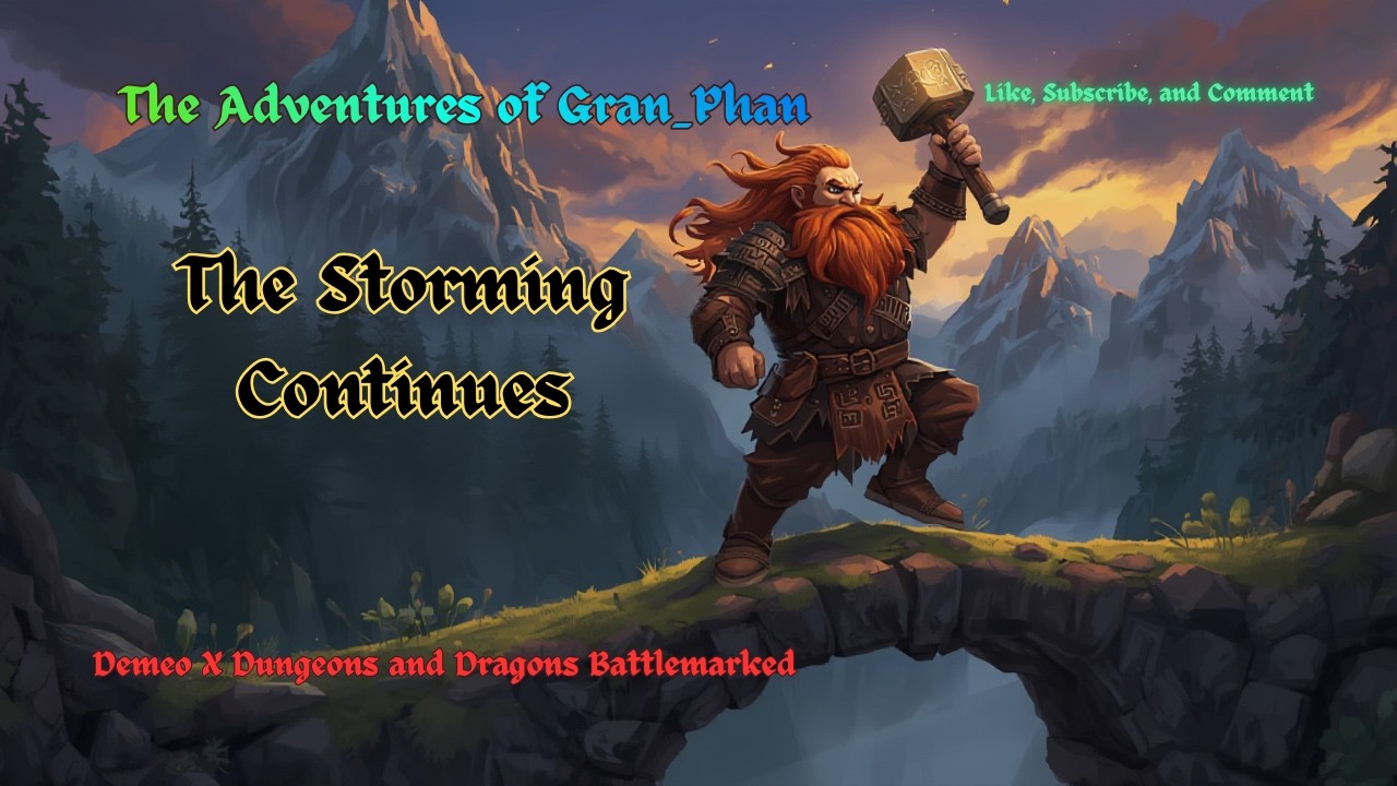Dungeons and Dragons (The Storming Continues)