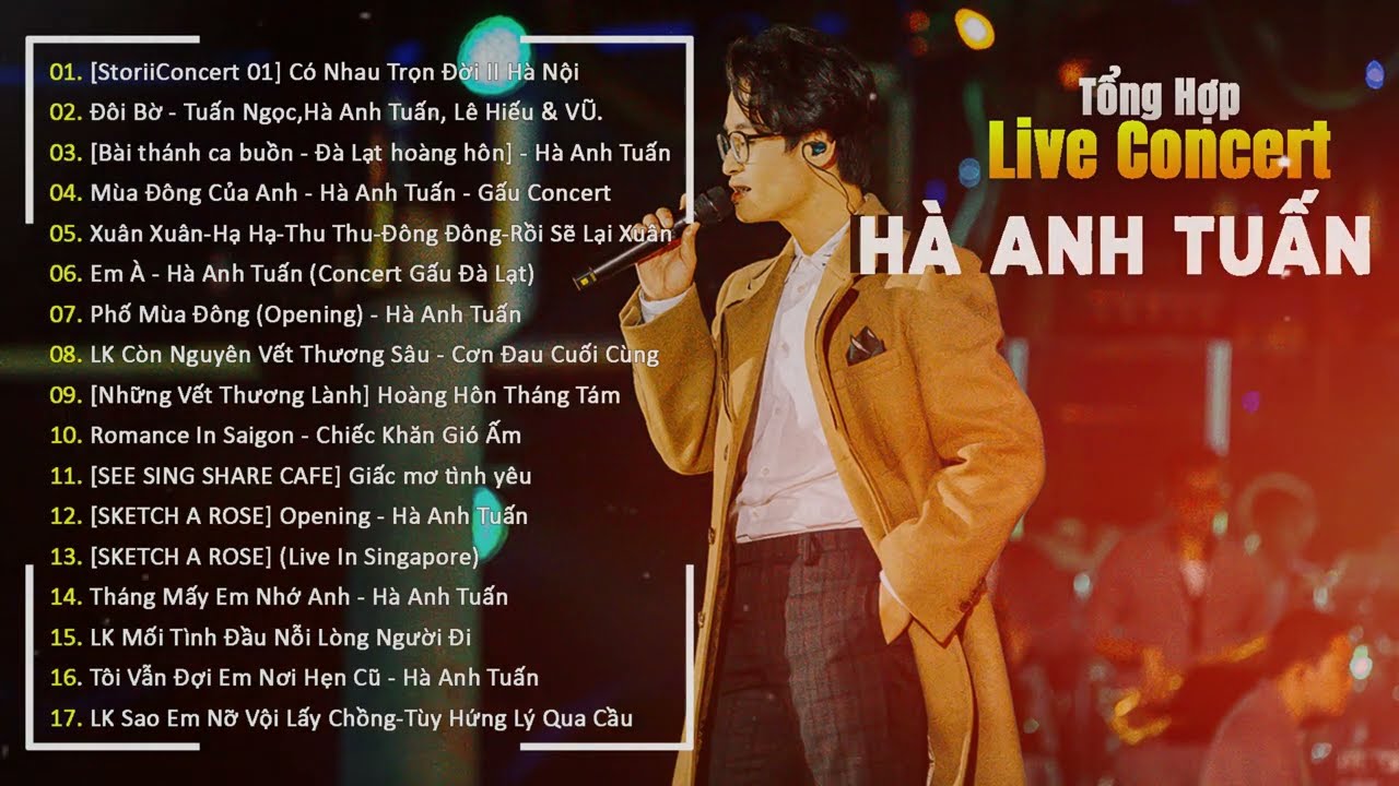 H&agrave; Anh Tuấn - Album Tổng Hợp Live Concert Hay Nhất 2025