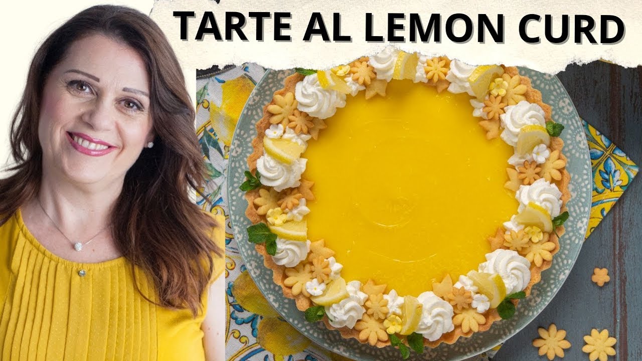 Torta al Limone - Lemon Curd - Come Preparare la Crostata Perfetta