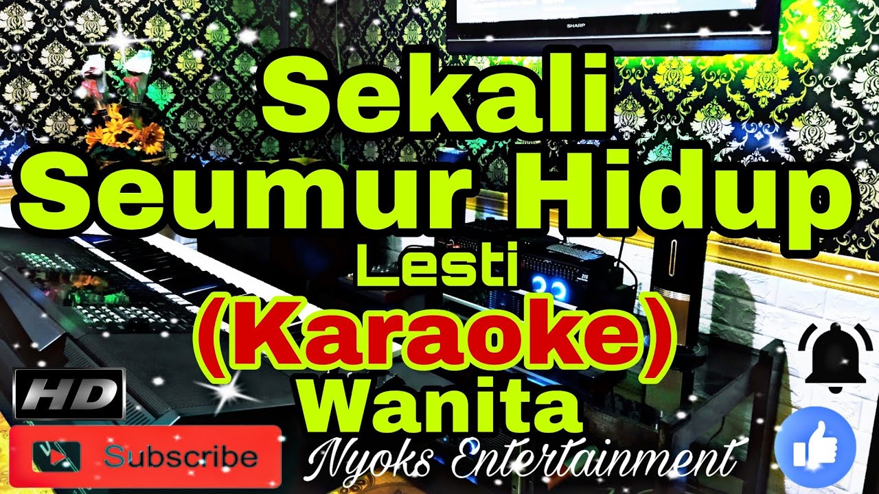 SEKALI SEUMUR HIDUP - Lesti (KARAOKE) Dangdut || Nada Wanita B=DO [Minor]