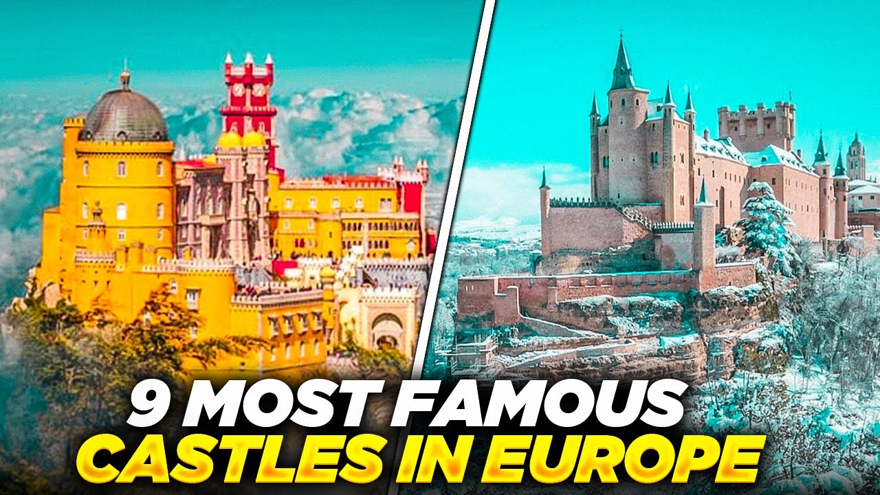 Top 9 Most Famous Castles in Europe