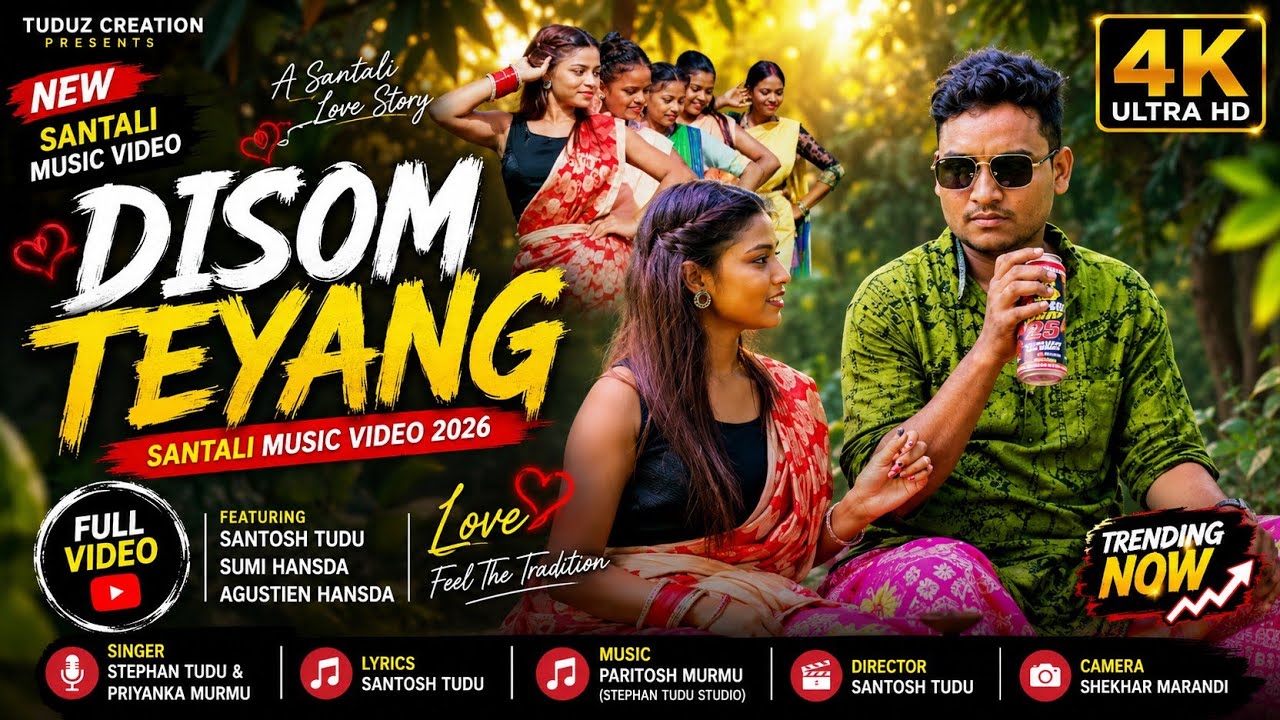 DISOM TEYANG ❤️🔥 | New Santali Music Video  Santosh Tudu & Sumi Hansda Stephan Tudu & Priyanka Murmu