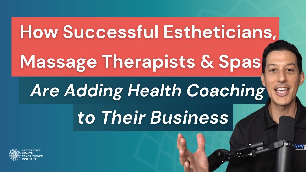 How Successful Estheticians, Massage Therapists & Spas Are Adding Health Coaching to Their Business