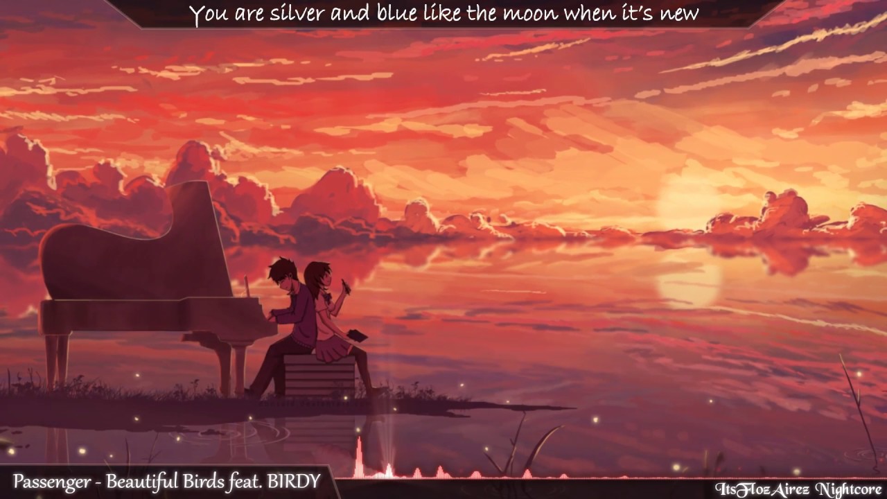 Nightcore - Beautiful Birds feat  BIRDY (Passenger)