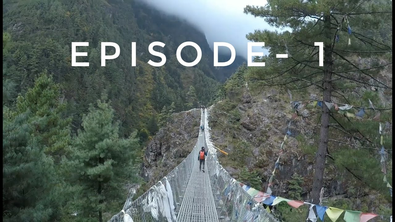 Everest Base camp Episode-1 