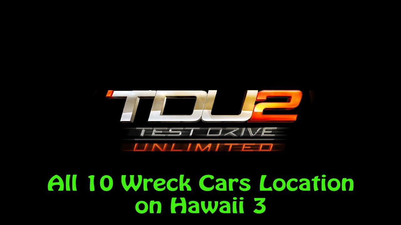 Test Drive Unlimited 2 - All 10 Wreck Cars Location on Hawaii 3