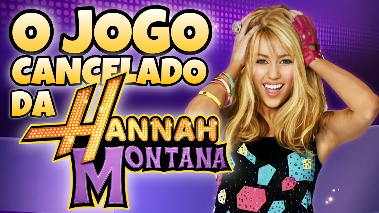 O JOGO CANCELADO DA HANNAH MONTANA | Rodrigo Will