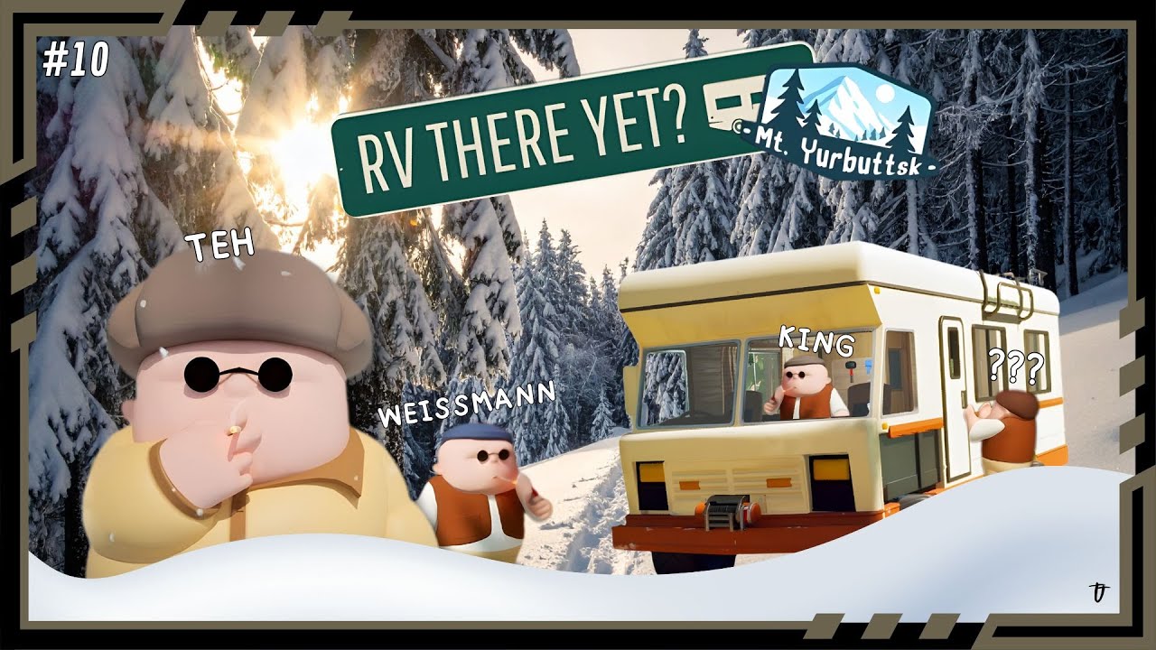Houston, wir haben ein Problem - 10 - RV There Yet? Mt. Yurbuttsk