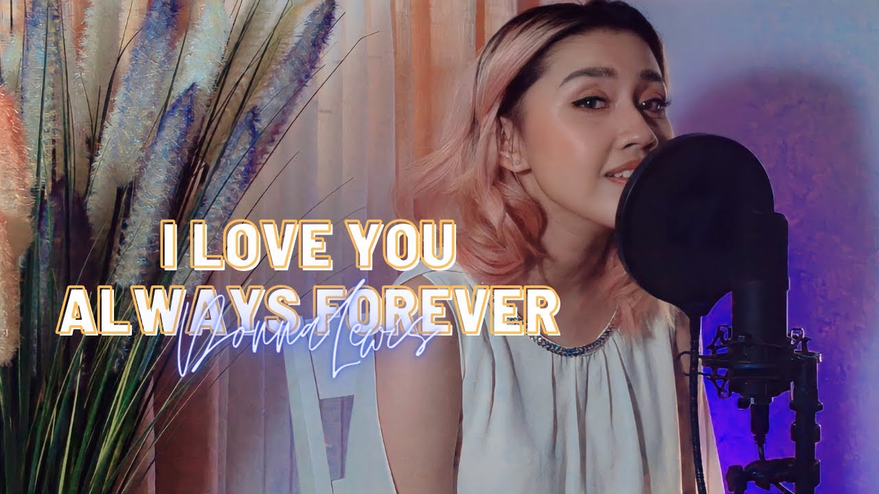 I Love You Always Forever - Donna Lewis | Cover by Kayla Melyn