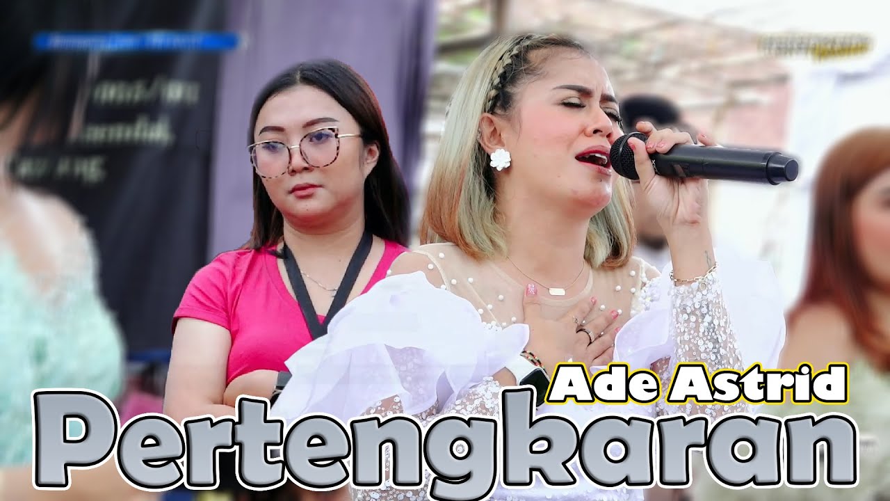 PERTENGKARAN - ADE ASTRID 