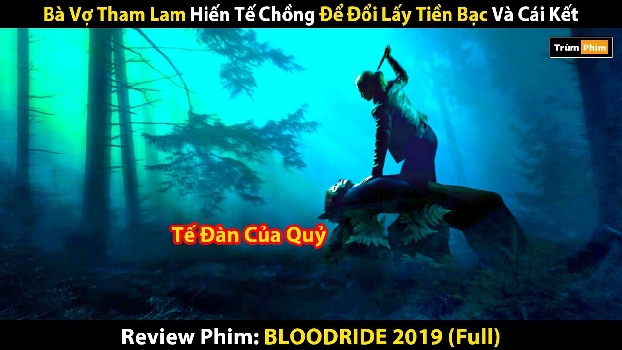 Review Phim: Người Vợ Độc Ác Hiến Tế Chồng Cho Qu.ỷ | Bloodride 2019 (Full 6 Tập) | Trùm Phim Review