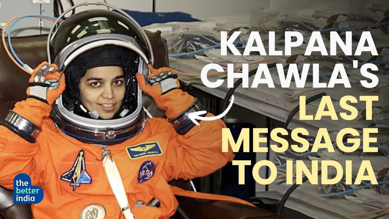 Kalpana Chawla's Last Message to India