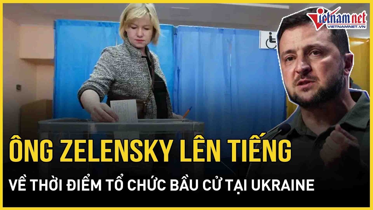Ông Zelensky lên tiếng về thời điểm tổ chức bầu cử tại Ukraine, tuyên bố sẵn sàng với 1 điều kiện