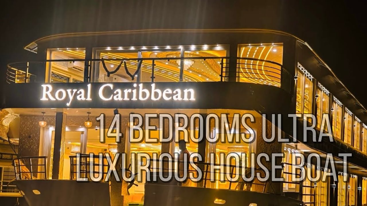 14 BEDROOMS ULTRA LUXURIOUS HOUSE BOAT
