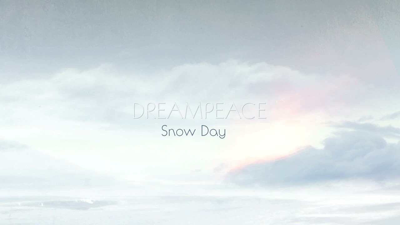 DREAMPEACE - Snow Day