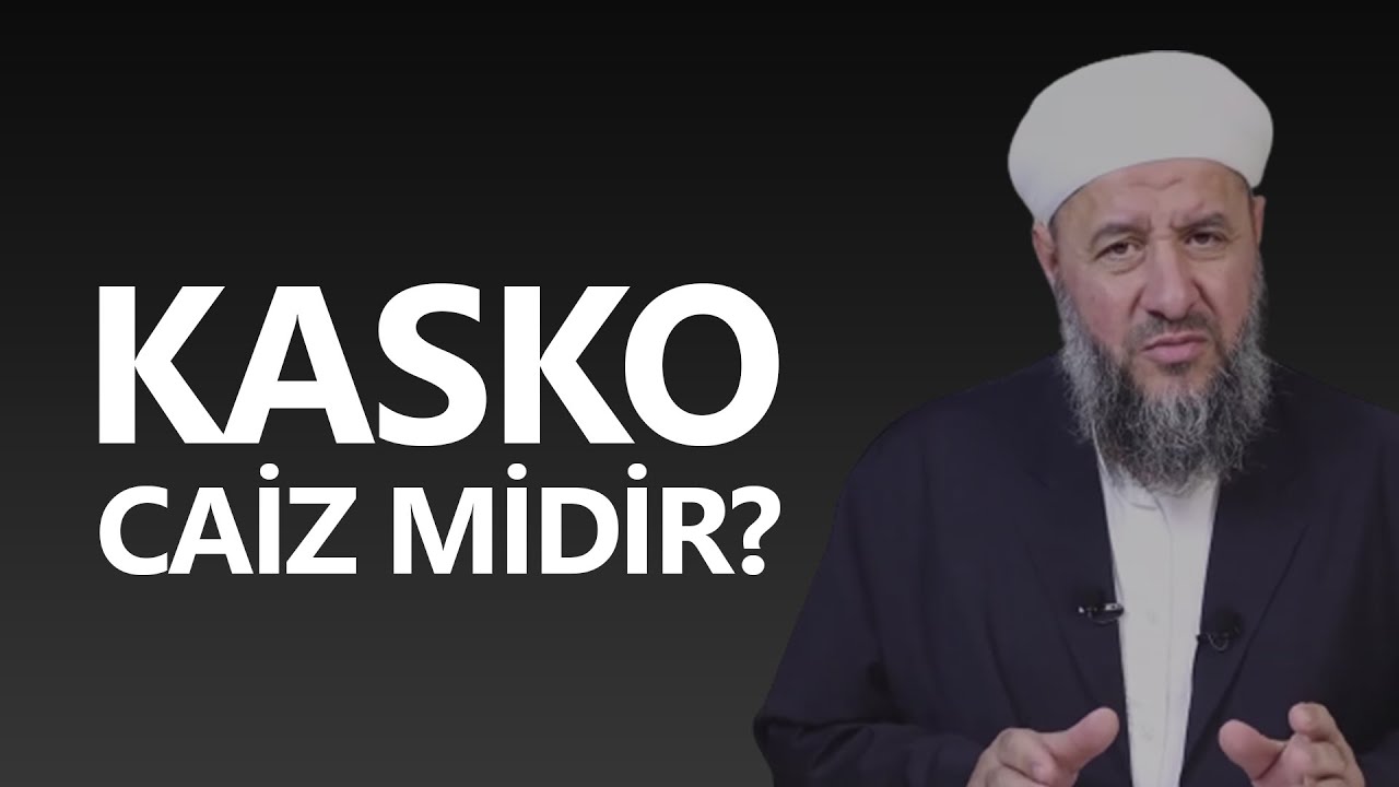 KASKO CAİZ MİDİR? | İsmail Hünerlice Hocaefendi