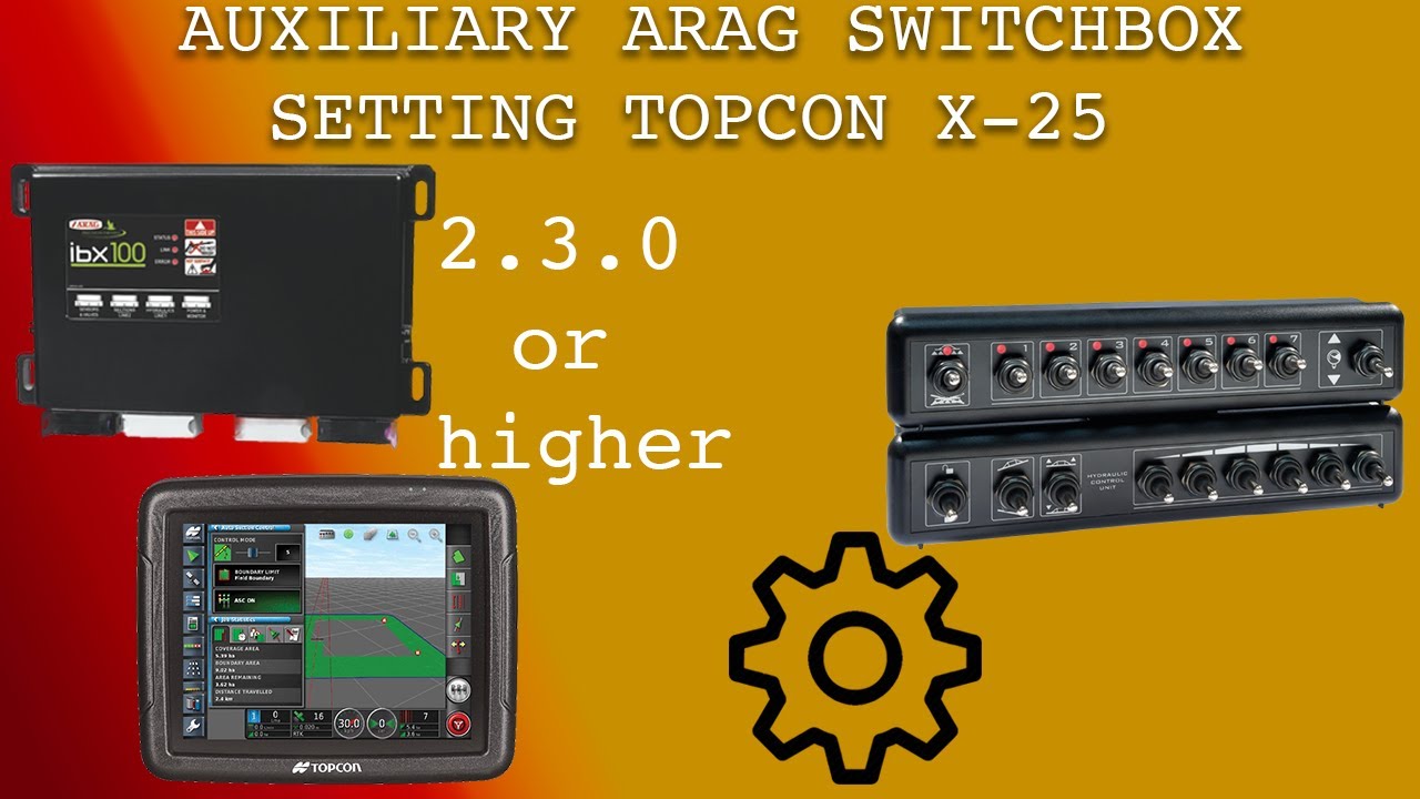 Auxiliary Arag Switchbox setting via Topcon X-25 (IBX Isobus 2.3.0 or higher)