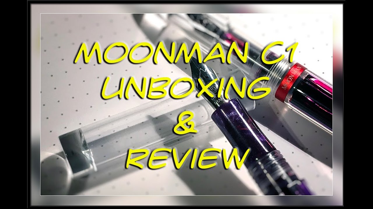 Moonman C1 Eyedropper Fountain Pen Unboxing and Review REPOSTED