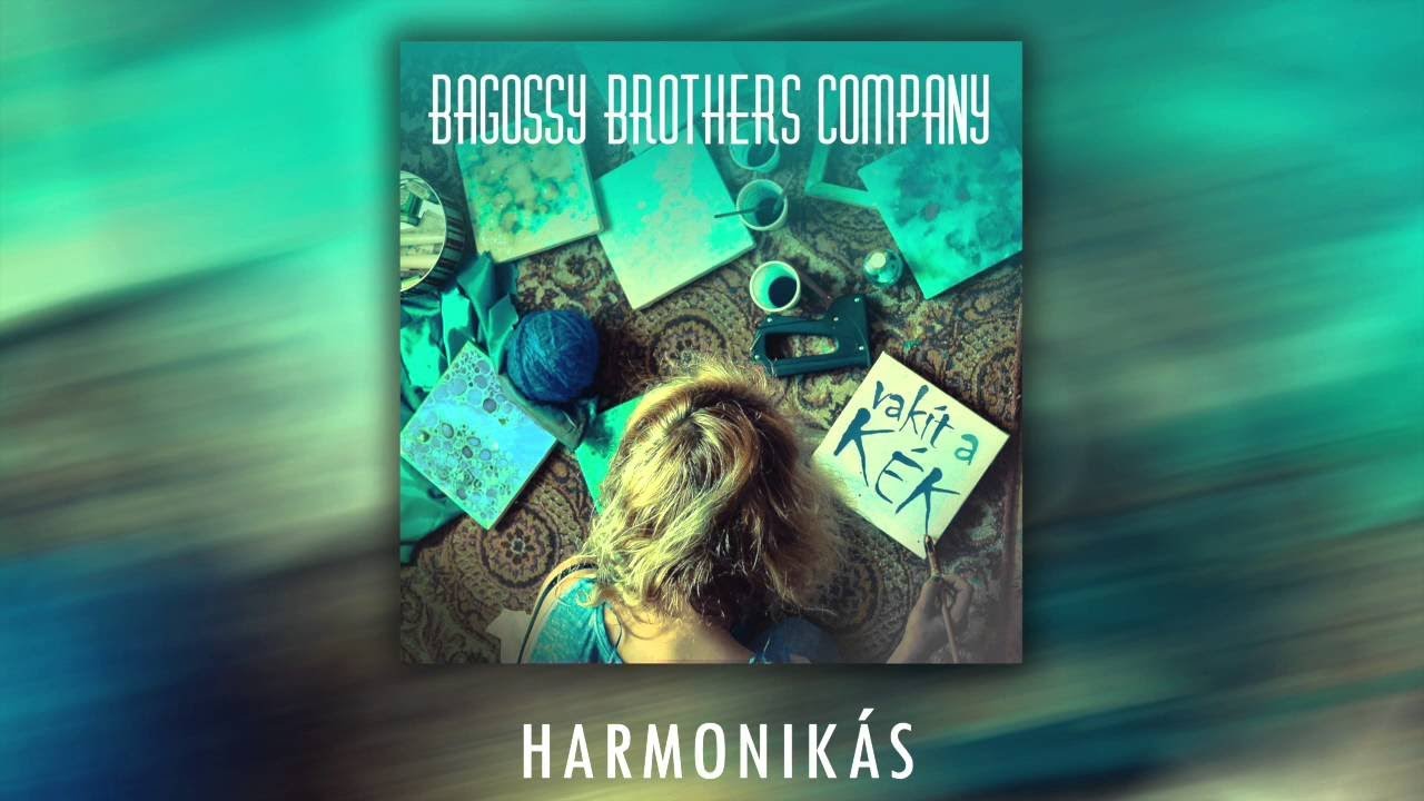Bagossy Brothers Company - Harmonik&aacute;s