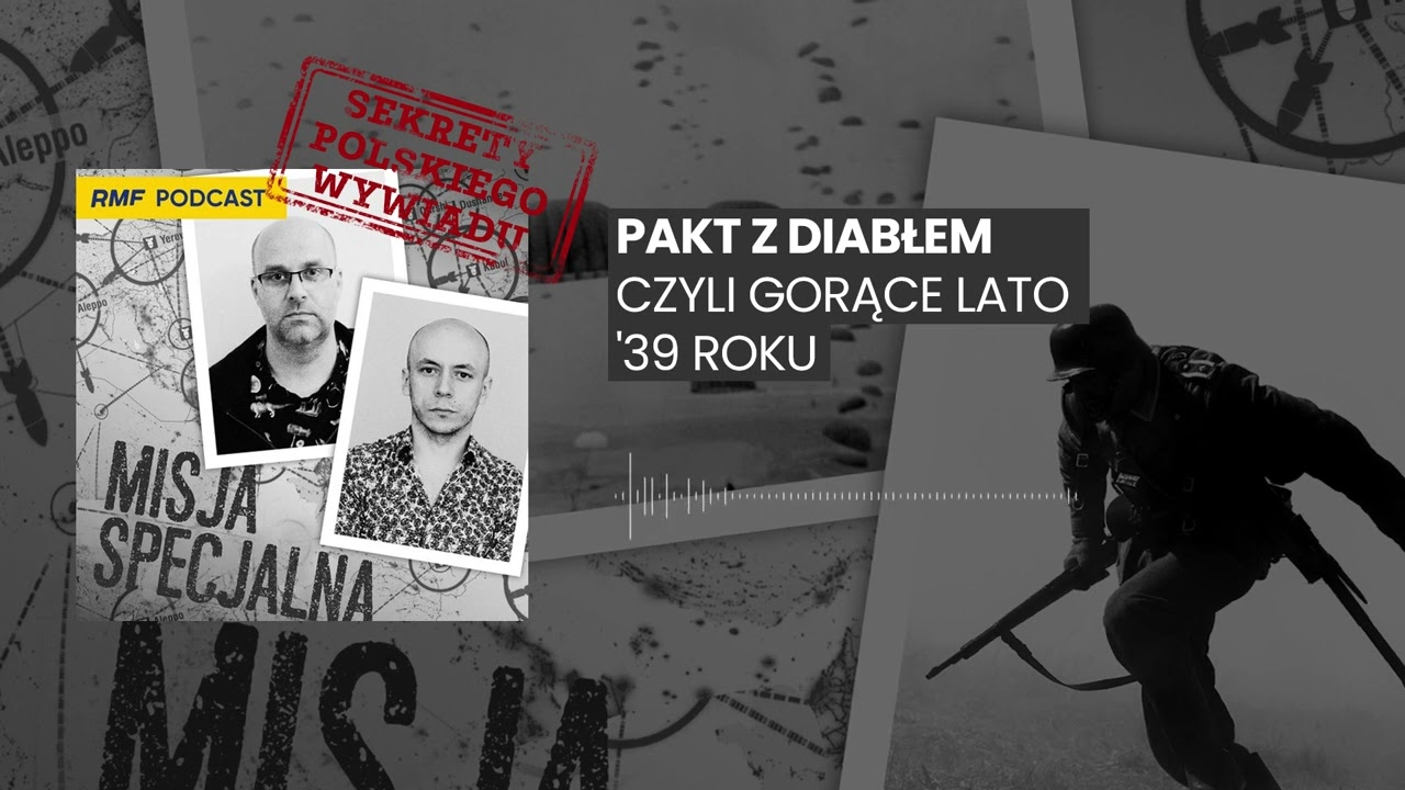 Sekrety Polskiego Wywiadu: Pakt z diabłem, czyli gorące lato '39 roku | Misja Specjalna