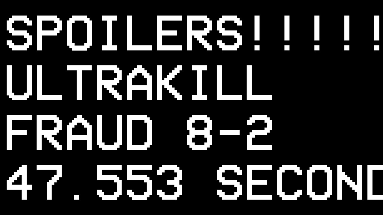 ultrakill 8-2 any% 47.553 seconds