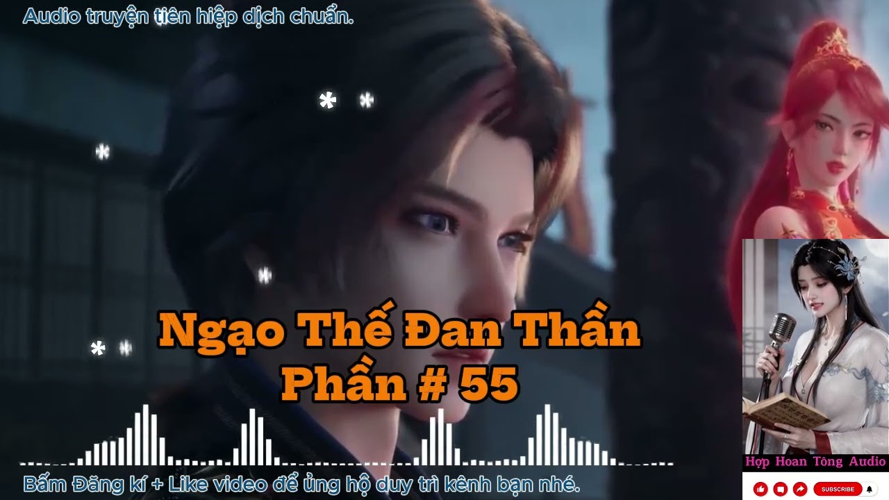 NGẠO THẾ ĐAN THẦN [P 055] | Sảng Văn, Mỹ Nhân Vô Số | Nhất Đan Định Càn Khôn (Audio 2 Giờ mỗi tập)