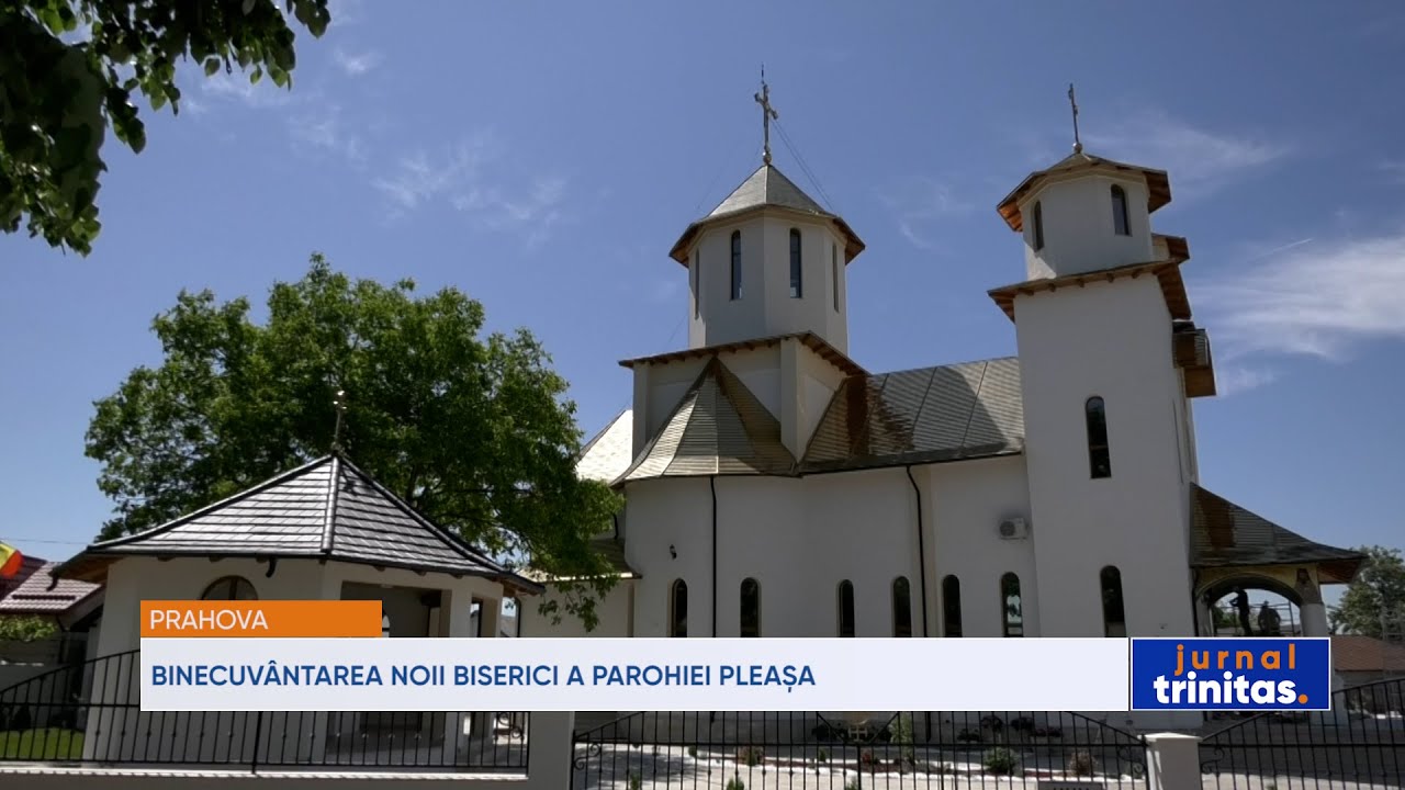 Binecuv&acirc;ntarea noii biserici a Parohiei Pleașa