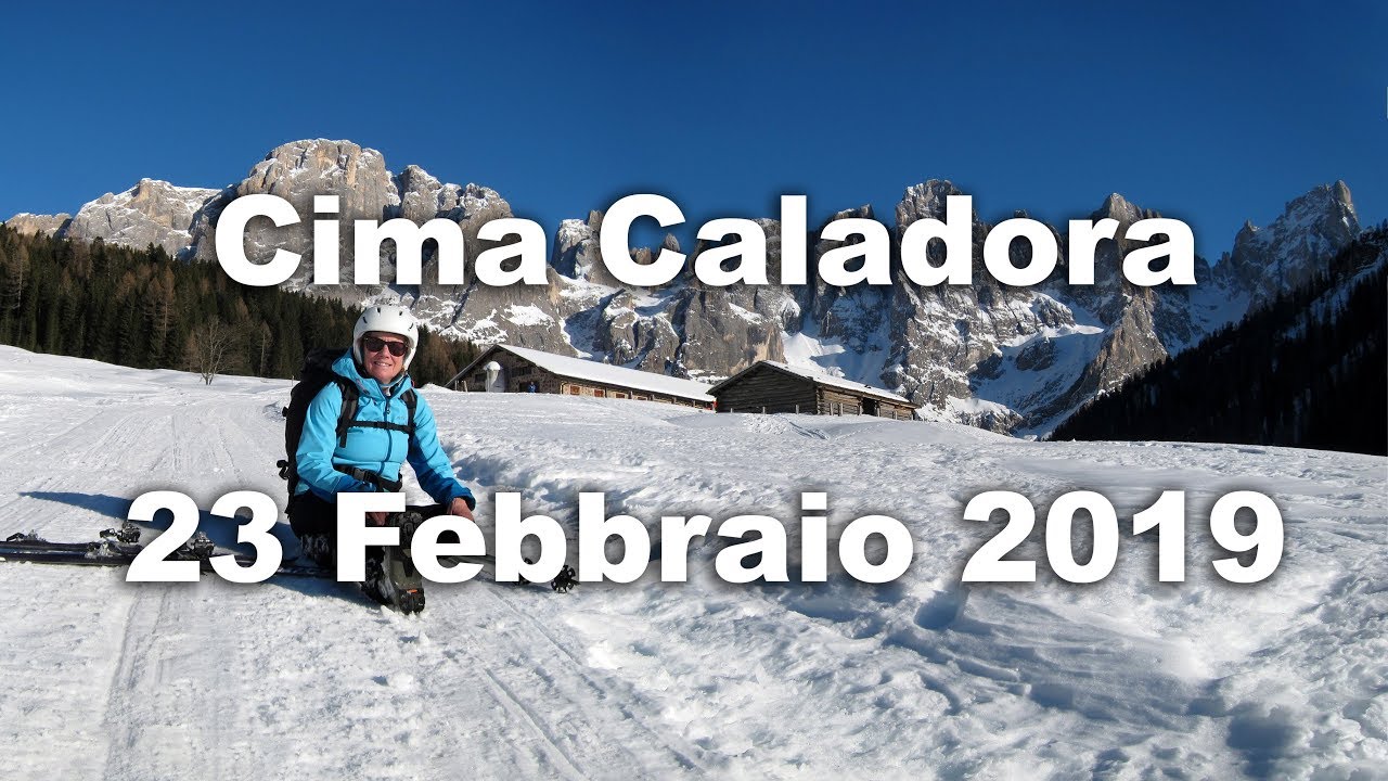 Cima Caladora - 23 Febbraio 2019 - Scialpinismo