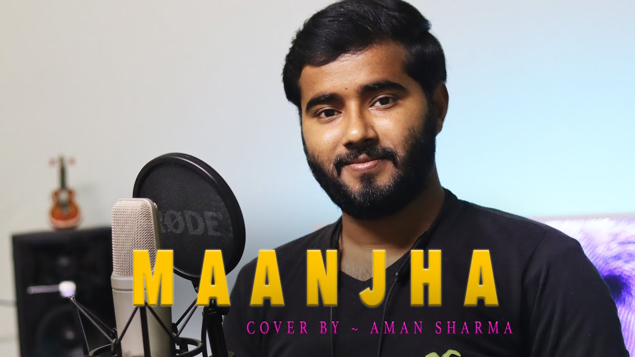 Maanjha - Raj Barman | Himesh Reshammiya | Cover by Aman Sharma