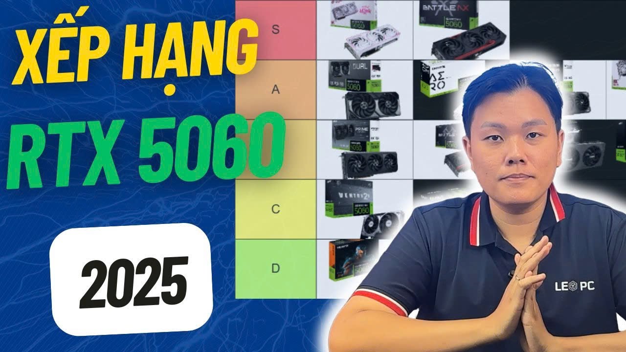 RTX 5060 - Đâu là chiếc RTX 5060 ngon nhất ?