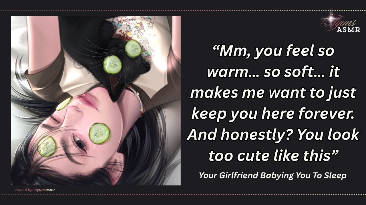 your girlfriend babying you to sleep [F4M] [SOFT SLEEPAID] [kisses for an hour] [shh] [brushing]