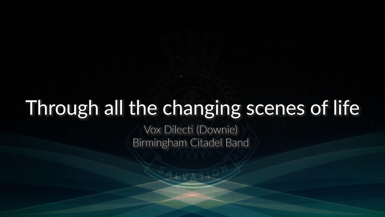 Through all the changing scenes of life - Birmingham Citadel Band - SB 0901