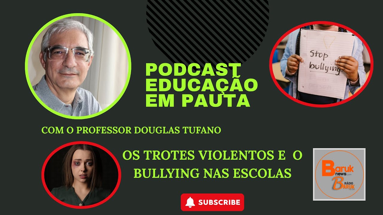 Educação em Pauta - Tema: Os trotes violentos e o bullying nas escolas - 01/11/2025