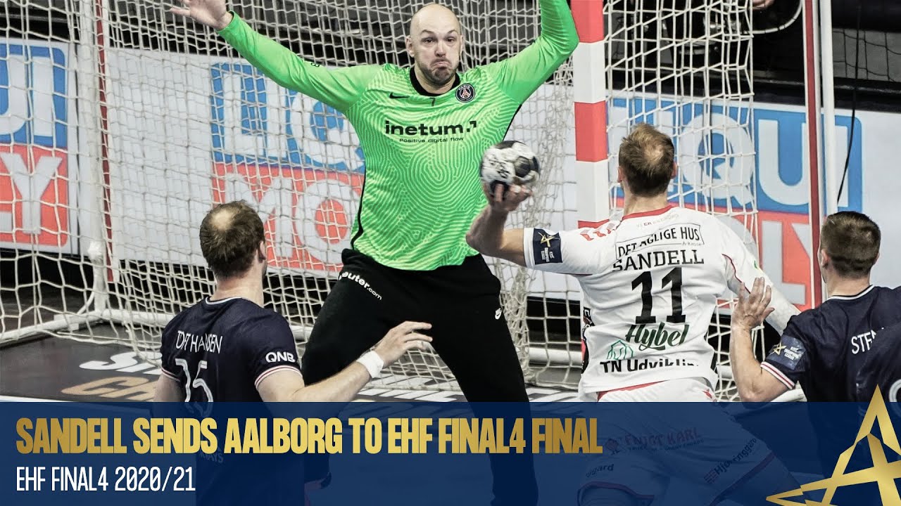 Lukas Sandell sends Aalborg to their first EHF FINAL4 Final | EHF FINAL4 2020/21