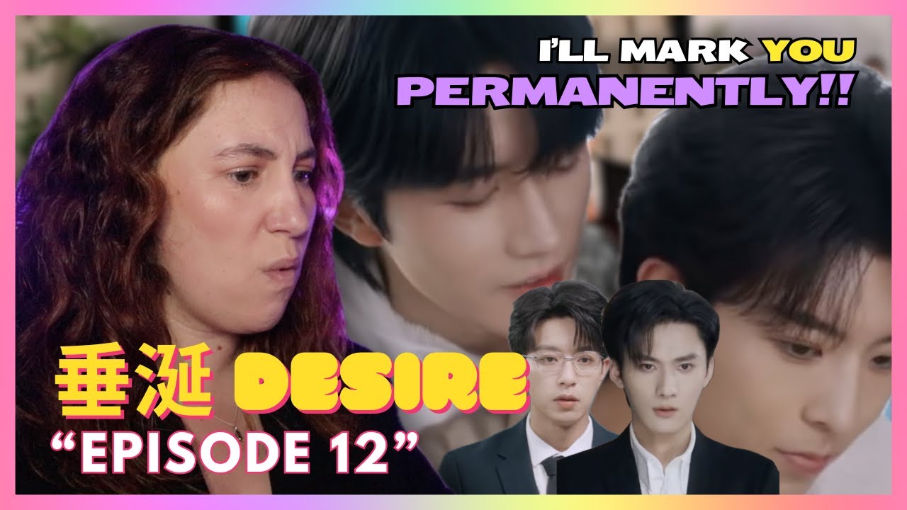 Desire (垂涎) | Episode 12 | MireiaTV Reaction Video