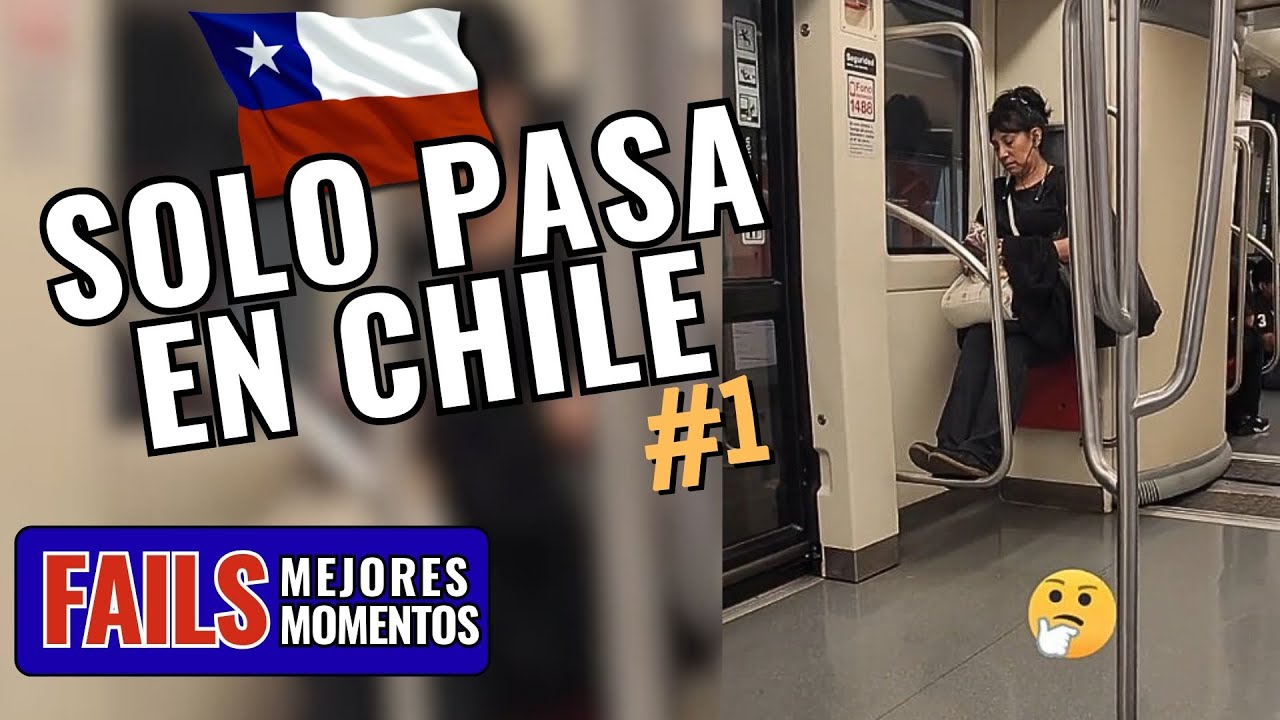 SOLO PASA EN CHILE - FAILS & MEJORES MOMENTOS #1 | ELChilenitoLoco