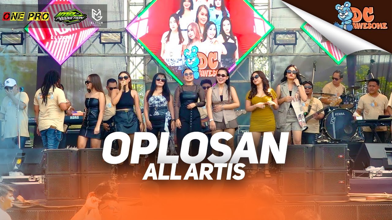 ALL ARTIS - OPLOSAN I (LIVE ONE PRO X IMA PRODUCTION) || PEMUDA DC AWESOME CURAHJATI