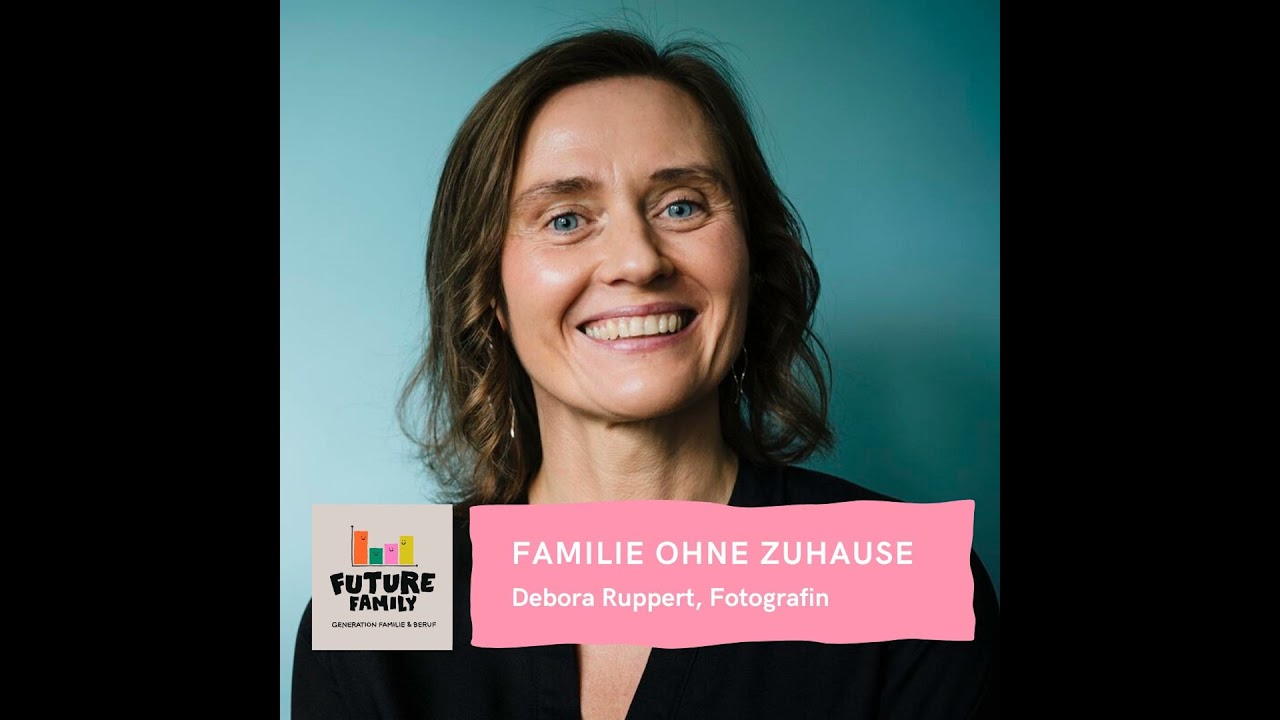 #Familie ohne Zuhause: wenn soziale Netze reißen | mit Debora Ruppert