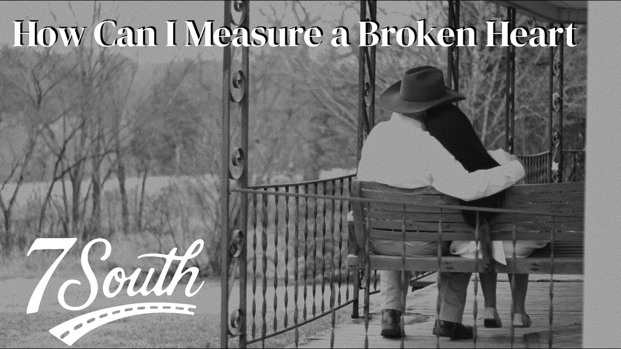 7 South - How Can I Measure A Broken Heart                                    (Official Music Video)