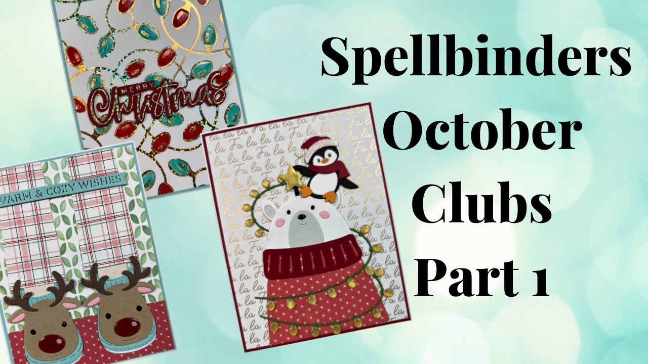 Spellbinders Clubs for October 2024 -part 1
