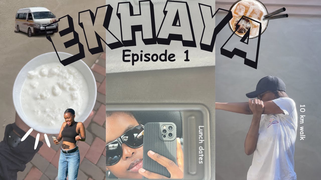 Ekhaya Ep 1: Fitness Journey, Lunch Dates, Life at home