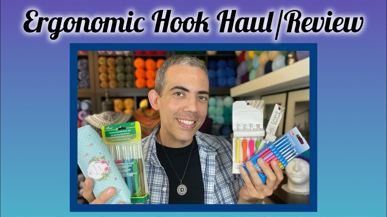 Ergonomic Hook Haul/Review!!