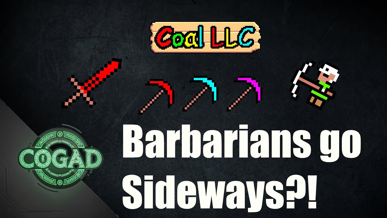 Coal LLC - [05] - Barbarians go Sideways?!